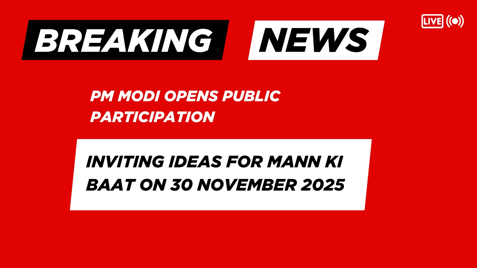 Inviting Ideas for Mann Ki Baat on 30 November 2025